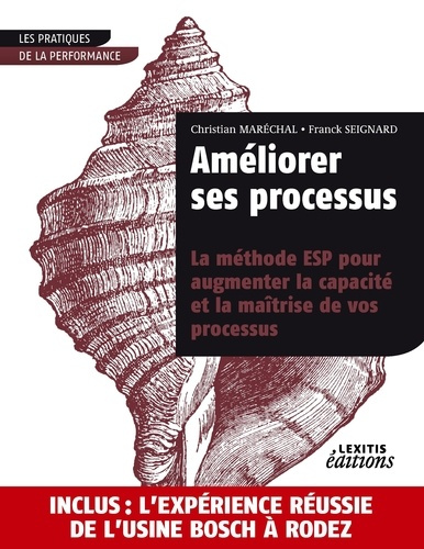 Emprunter Améliorer ses processus la méthode ESP pour augmenter la capacité et la maîtrise de vos processus livre