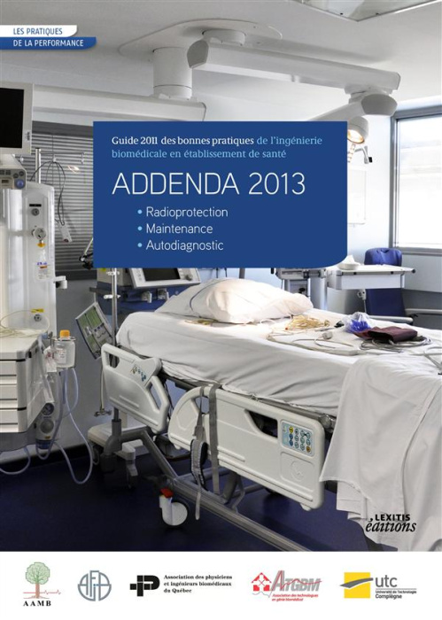 Emprunter Addenda 2013. Guide 2011 des bonnes pratiques de l'ingénierie biomédicale en établissement de santé livre