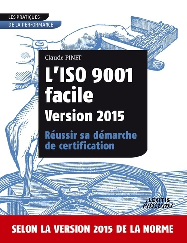 Emprunter L'iso 9001 facile version 2015 réussir sa démarche de certification livre