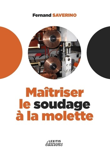 Emprunter Maîtriser le soudage à la molette livre