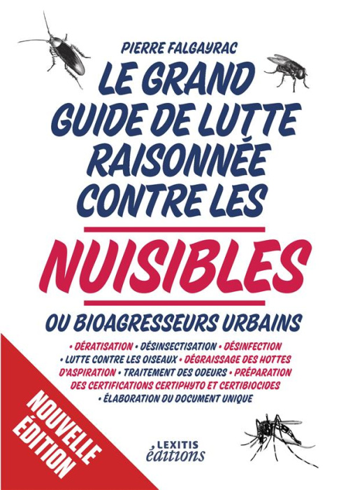 Emprunter Le grand guide de lutte raisonnée contre les nuisibles ou bioagresseurs urbains. Dératisation - dési livre