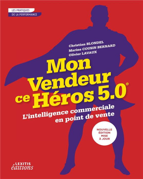 Emprunter Mon vendeur ce héros 5.0. L'intelligence commerciale en point de vente livre