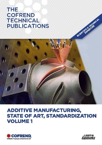 Emprunter Additive manufacturing, State of Art, Standardization Volume 1 livre