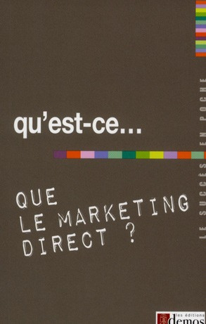 Emprunter Qu'est-ce que le marketing direct ? livre