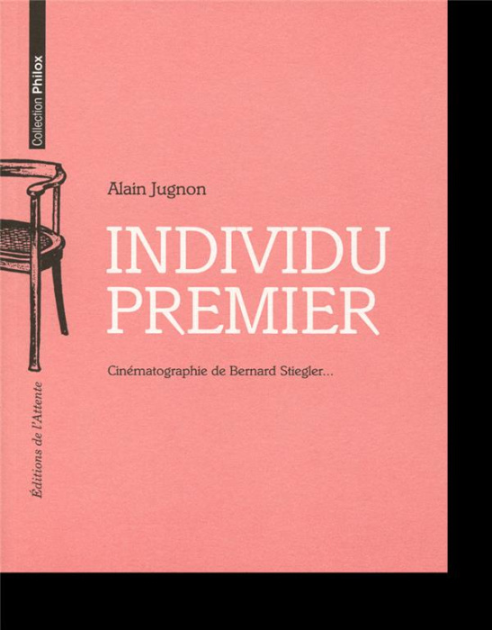Emprunter Individu premier. Cinématographie de Bernard Stiegler livre