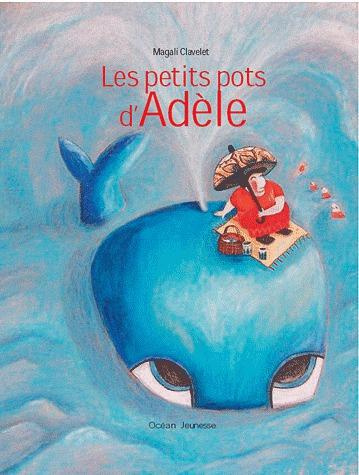 Emprunter Les petits pots d'Adèle livre