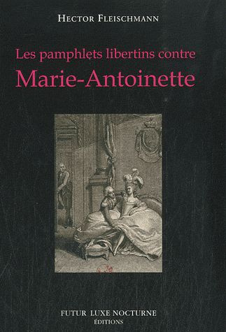 Emprunter Les pamphlets libertins contre Marie-Antoinette livre
