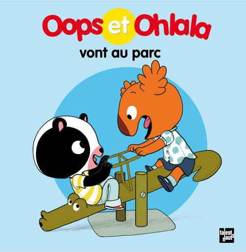 Emprunter Oops et Ohlala vont au parc livre