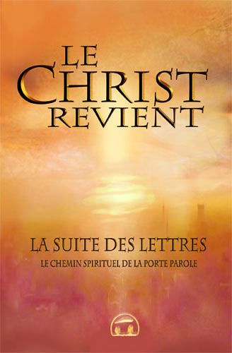 Emprunter Le Christ revient. La suite des Lettres, Le chemin spirituel de la porte-parole livre