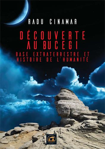 Emprunter Découverte au Bucegi. Base extraterrestre et Histoire de l'humanité livre