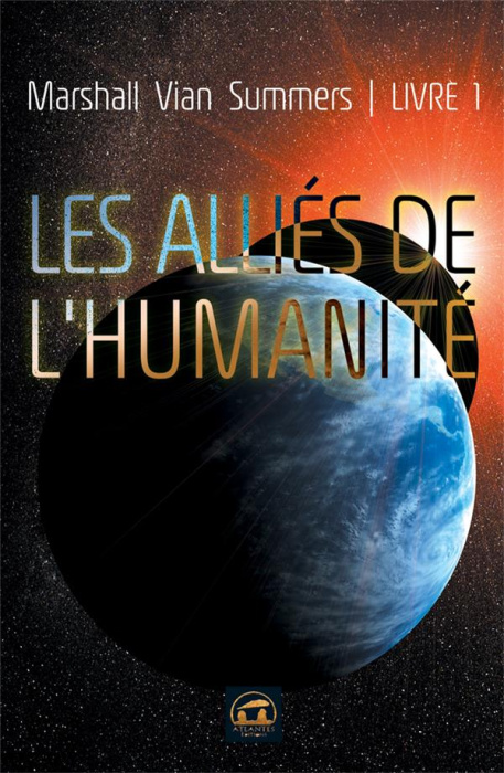 Emprunter Les alliés de l'humanité. Tome 1, Un message urgent livre