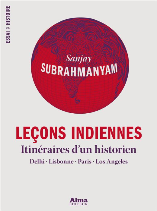Emprunter Leçons indiennes. Itinéraires d'un historien : Delhi, Lisbonne, Paris, Los Angeles livre
