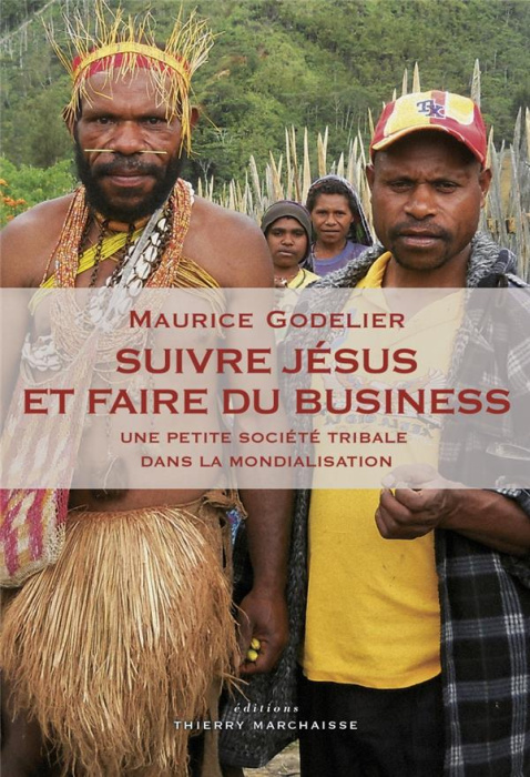 Emprunter Suivre Jésus et faire du business. Une petite société tribale dans la mondialisation livre