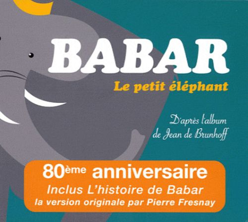 Emprunter Babar, le petit éléphant. 2 CD Audio livre