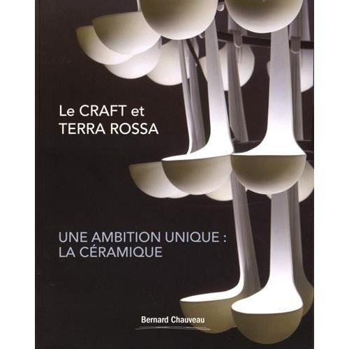 Emprunter Le CRAFT et Terra Rossa. Une ambition unique : la céramique livre