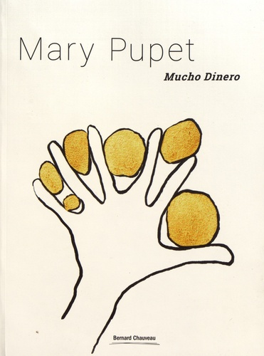 Emprunter Mary Pupet, Mucho Dinero. Les paradoxes de la valeur livre