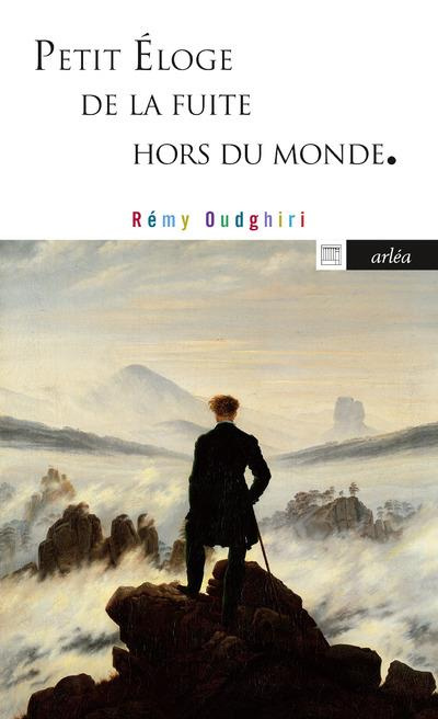 Emprunter Petit éloge de la fuite hors du monde. De Pétrarque à Pascal Quignard livre