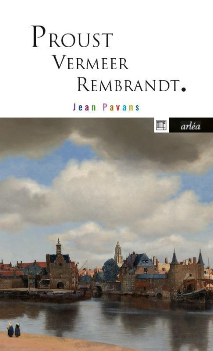 Emprunter Proust, Vermeer et Rembrandt. La précieuse matière du tout petit pan de mur jaune livre