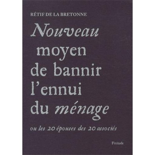 Emprunter Nouveau moyen de bannir l'ennui du ménage. Ou les 20 épouses des 20 associés livre