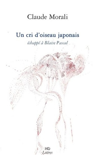 Emprunter Un Cri D'Oiseau Japonais, Echappe A Blaise Pascal livre