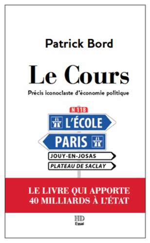 Emprunter Le cours. Précis iconoclaste d'économie politique livre