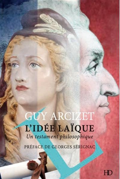 Emprunter L’idée laïque. Un testament philosophique livre
