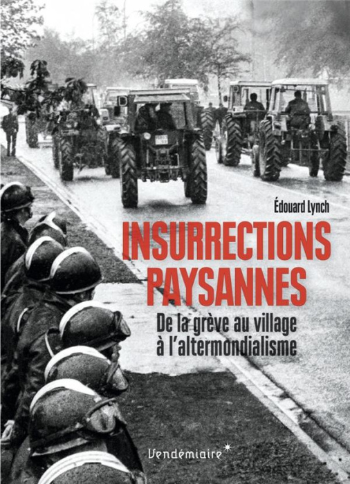 Emprunter Insurrections paysannes. De la terre à la rue - Usages de la violence au XXe siècle livre