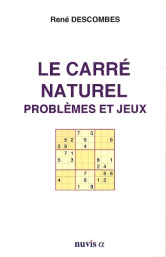 Emprunter Le carré naturel. Problèmes et jeux livre