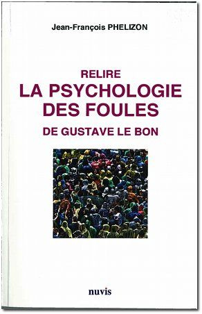 Emprunter Relire la psychologie des foules de Gustave Le Bon livre
