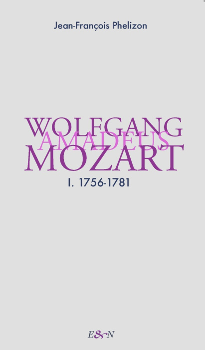 Emprunter Wolfgang Amadeus Mozart. Tome 1, 1756-1781 livre