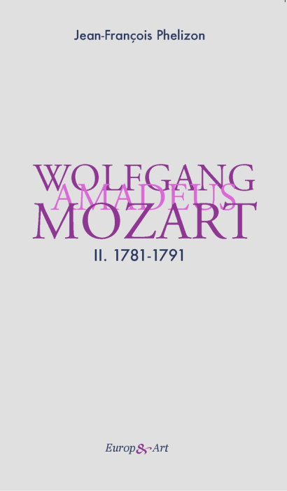 Emprunter Wolfgang Amadeus Mozart. Tome 2, 1781-1791 livre
