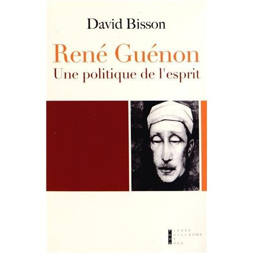 Emprunter René Guénon. Une politique de l'esprit livre