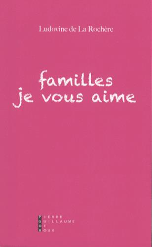 Emprunter Familles je vous aime livre