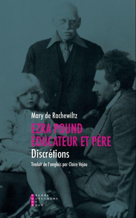 Emprunter Ezra Pound éducateur et père. Discrétions livre