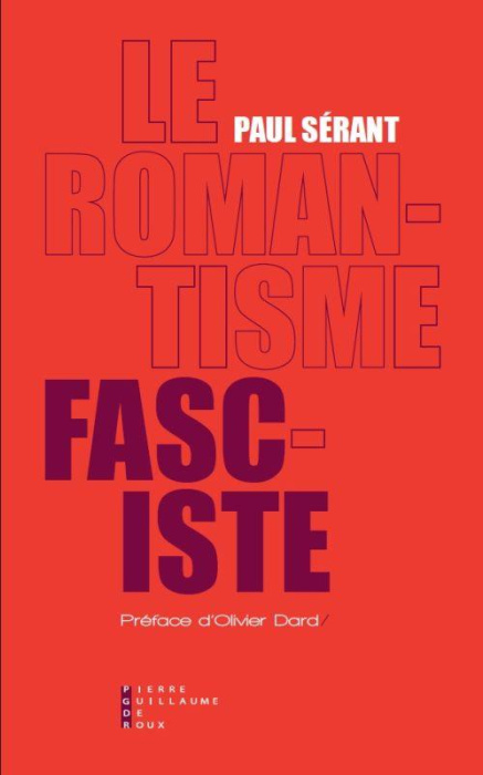 Emprunter Le romantisme fasciste. Etude sur l'oeuvre politique de quelques écrivains français livre