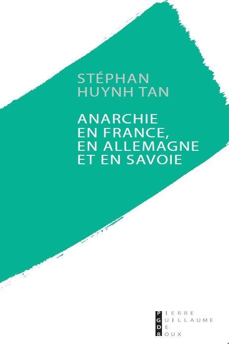 Emprunter Anarchie en France, en Allemagne et en Savoie livre