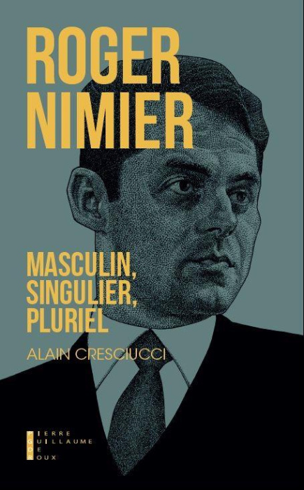 Emprunter Roger Nimier. Masculin, singulier, pluriel livre