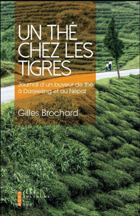 Emprunter Un thé chez les tigres. Journal d'un buveur de thé à Darjeeling et au Népal livre