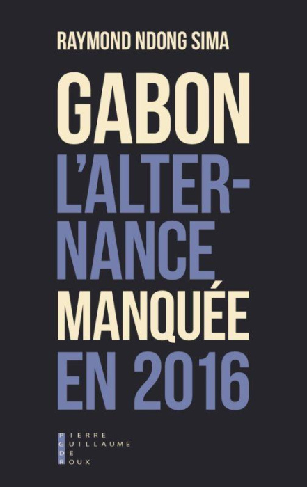 Emprunter Gabon : l'alternance manquée en 2016 livre