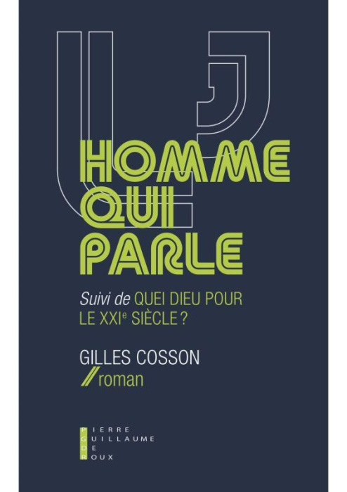 Emprunter L'homme qui parle. Suivi de Quel dieu pour le XXIe siècle ? livre