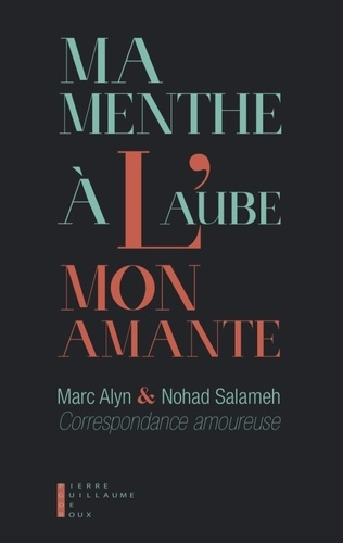 Emprunter Ma menthe à l'aube, mon amante. Une correspondance amoureuse livre