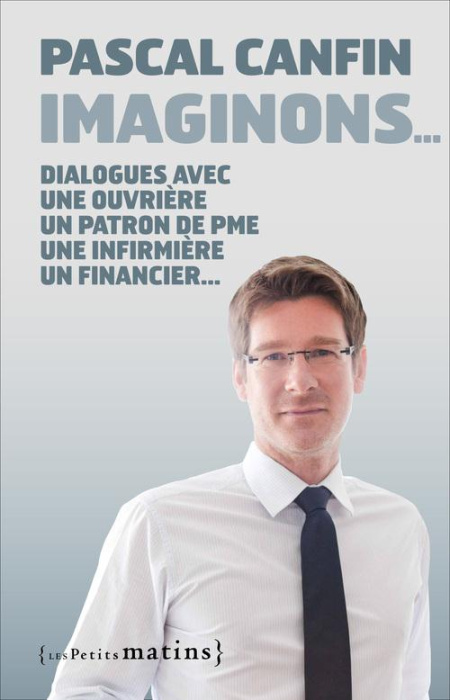 Emprunter Imaginons... Dialogue avec une ouvrière, un patron de PME, une infirmière, un financier, une cadre d livre