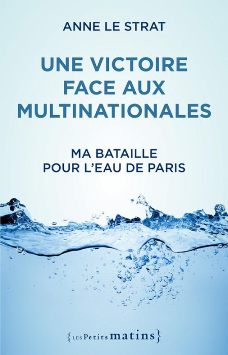 Emprunter Une victoire face aux multinationales. Ma bataille pour l'eau de Paris livre