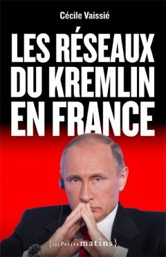 Emprunter Les réseaux du Kremlin en France livre