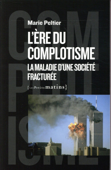 Emprunter L'ère du complotisme. La maladie d'une société fracturée livre