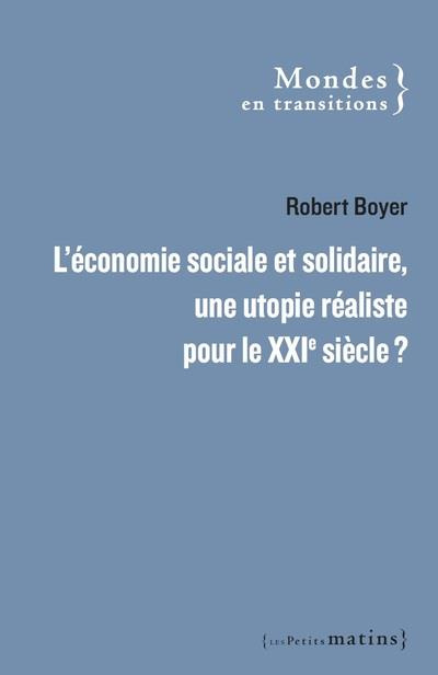 Emprunter L'économie sociale et solidaire. Une utopie réaliste pour le XXIe siècle ? livre
