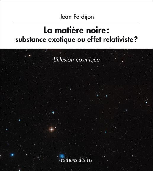 Emprunter La matière noire : substance exotique ou effet relativiste ? livre