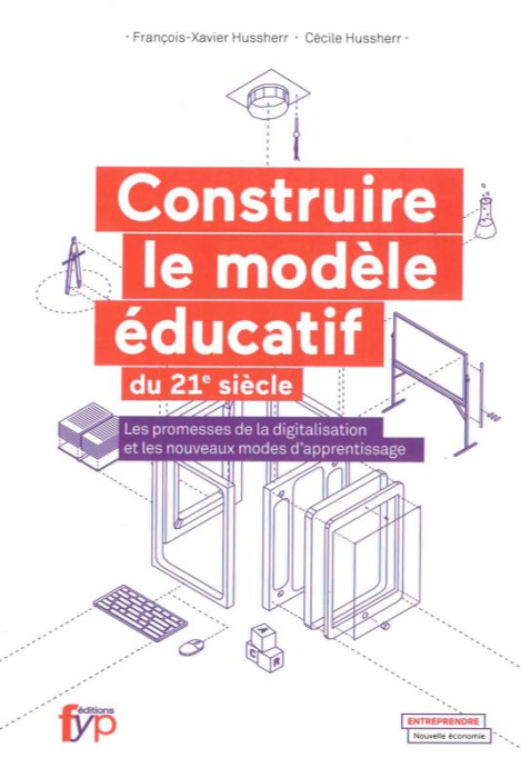 Emprunter Construire le modèle éducatif du XXIe siècle. Les promesses de la digitalisation et les nouveaux mod livre