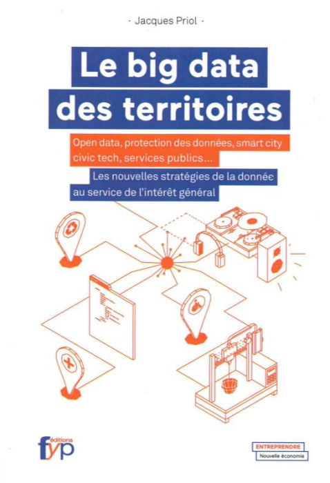 Emprunter Le big data des territoires. Open data, protection des données, smart city, civic tech, services pub livre