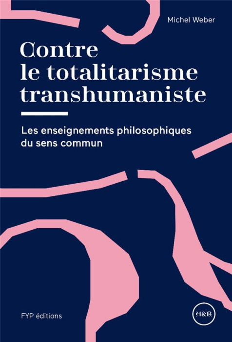 Emprunter Contre le totalitarisme transhumaniste. Les enseignements philosophiques du sens commun livre